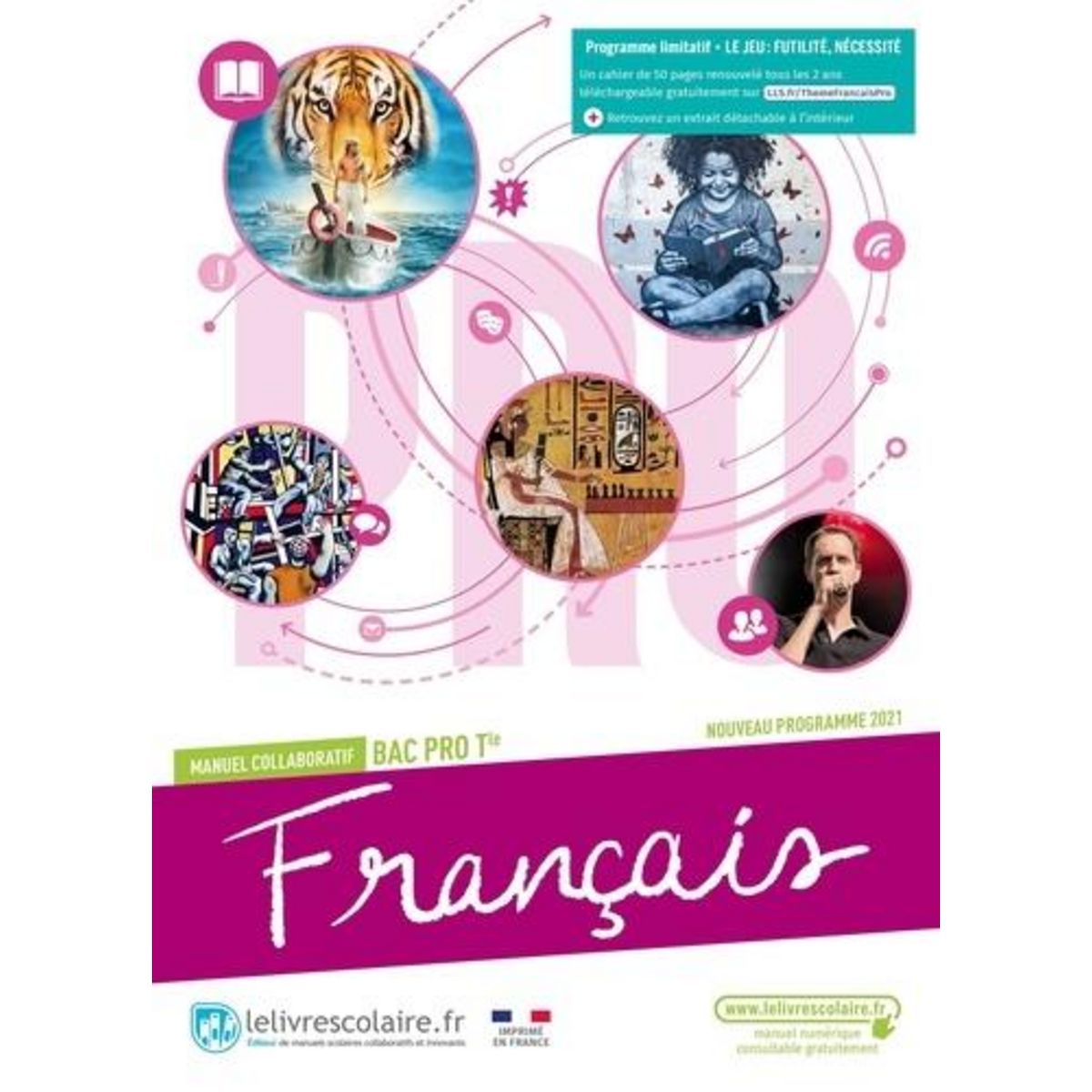 FRANCAIS TLE BAC PRO. MANUEL COLLABORATIF, EDITION 2021, Lemarchand Stephanie