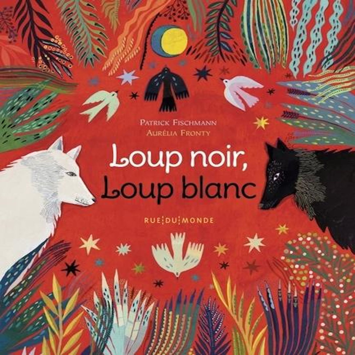 LOUP NOIR, LOUP BLANC, Fischmann Patrick