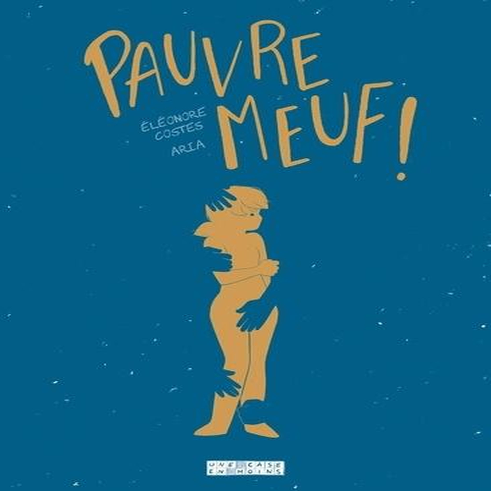 PAUVRE MEUF !, Costes Eléonore