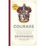 HARRY POTTER - COURAGE (GRYFFONDOR). JOURNAL INTIME POUR CULTIVER SON AME DE GRYFFONDOR, VandenBroeck Hilary