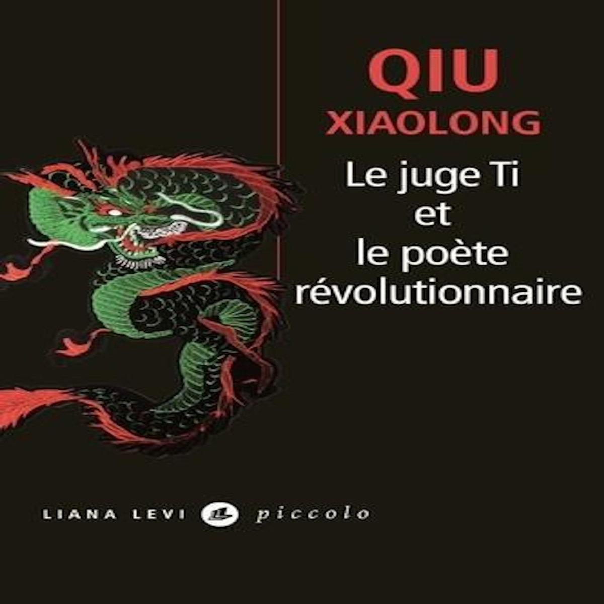 LE JUGE TI ET LE POETE REVOLUTIONNAIRE, Qiu Xiaolong