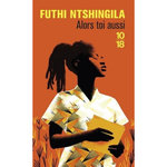 ALORS TOI AUSSI, Ntshingila Futhi