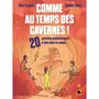  COMME AU TEMPS DES CAVERNES !. 20 ACTIVITES PREHISTORIQUES A FAIRE DANS LA NATURE, Durand Alice