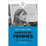 PAROLES DE FEMMES. LA LIBERTE DU REGARD 1900-2019, Guéno Jean-Pierre