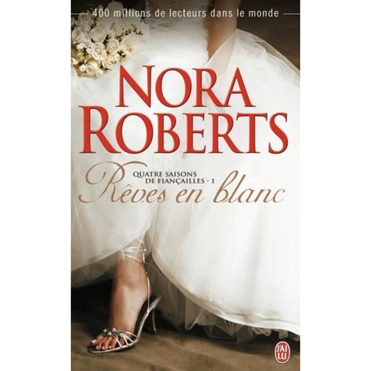  QUATRE SAISONS DE FIANCAILLES TOME 1 : REVES EN BLANC, Roberts Nora