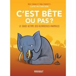 C'EST BETE OU PAS ? LE GUIDE ULTIME DES BIZARRERIES ANIMALES, Caruso Nick