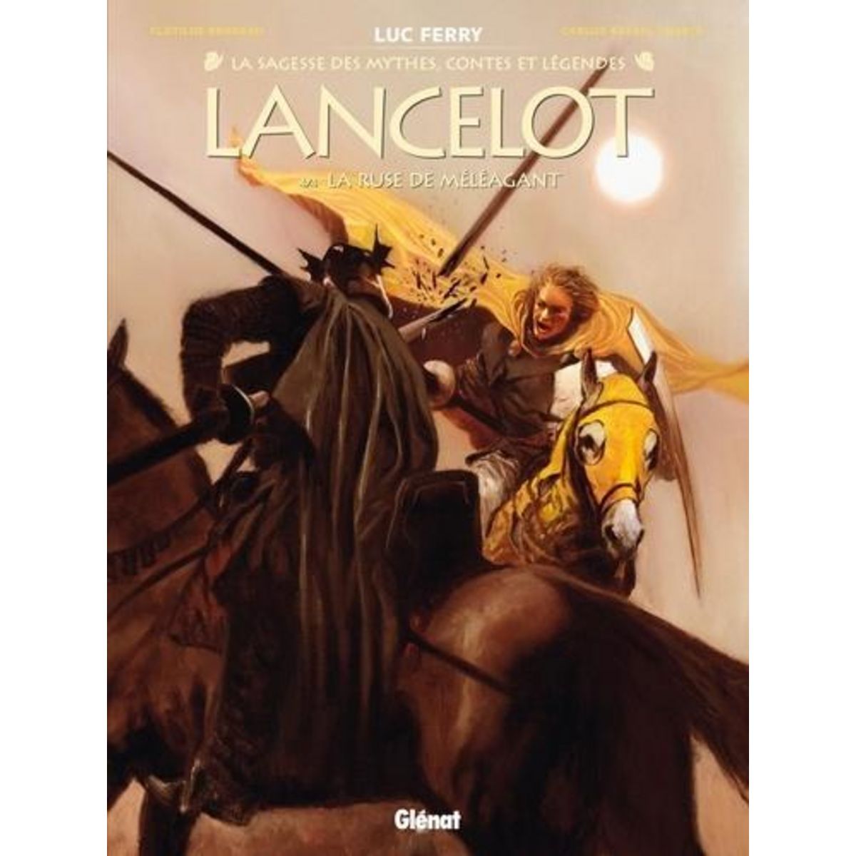 LANCELOT TOME 4 : LA RUSE DE MELEAGANT, Ferry Luc