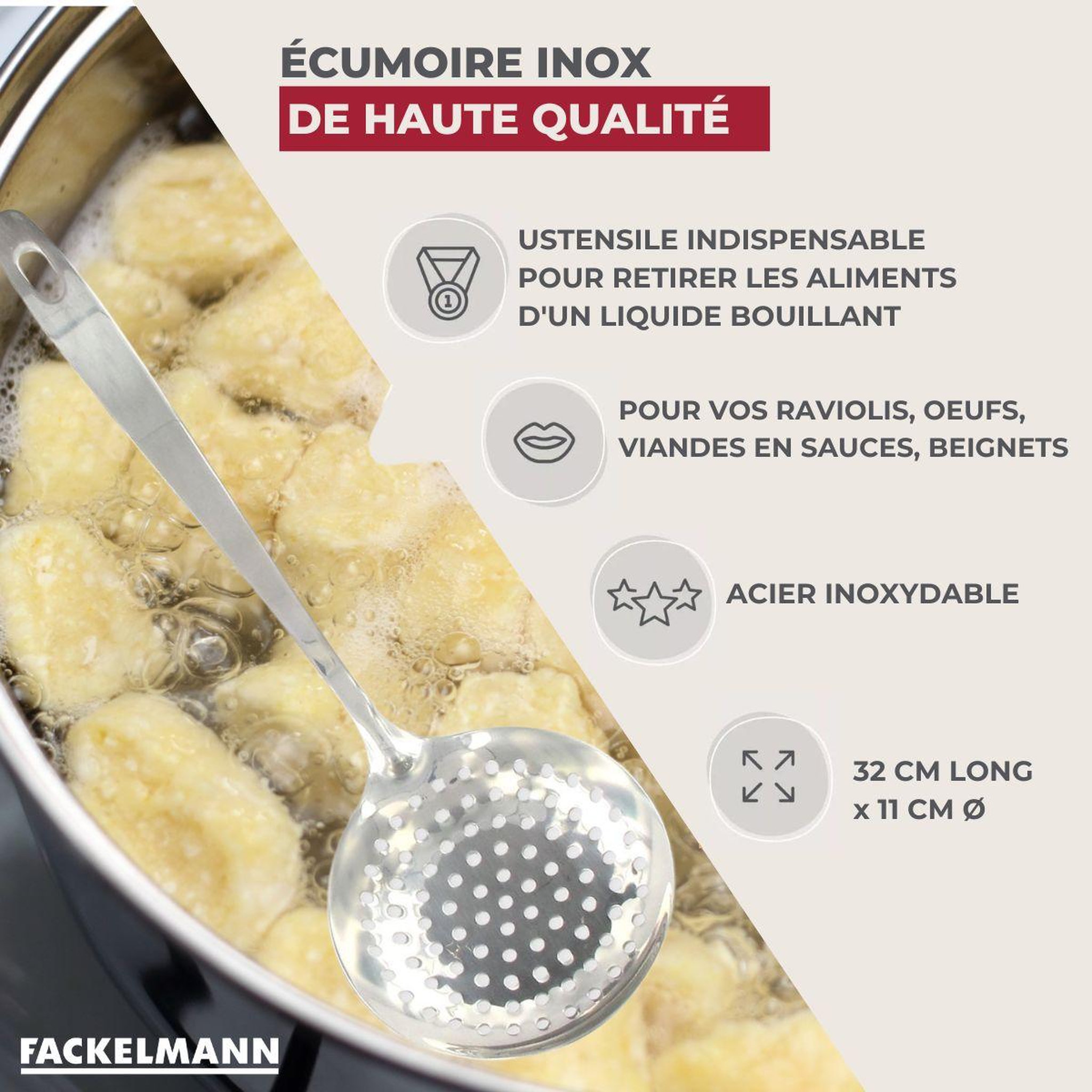 Voir la diapositive 3 : Fackelmann Ecumoire inox 32 cm fackelmann oxford