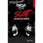 LES DIEUX DU CAMPUS TOME 6 : SCOTT, Asher Phoenix B.