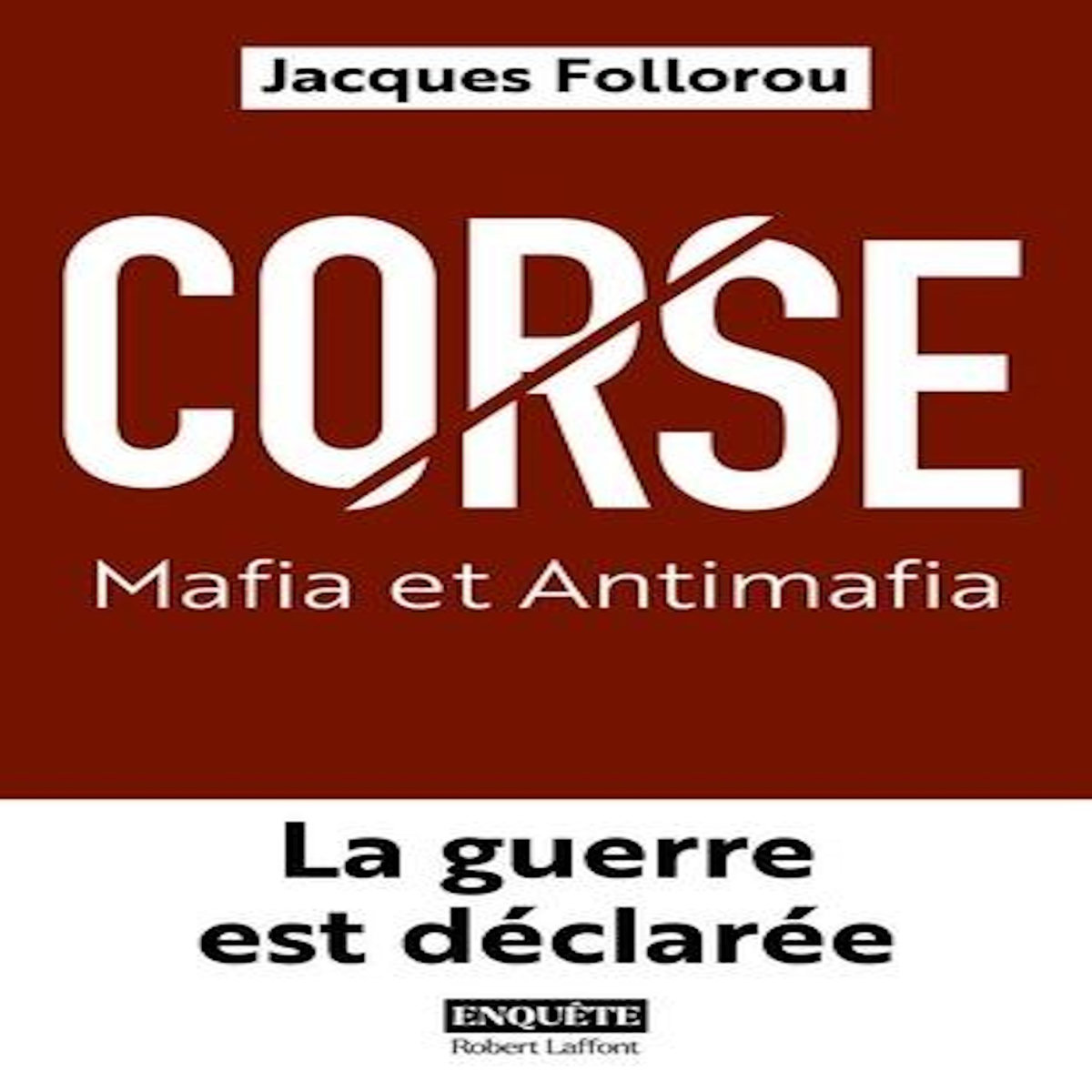 CORSE : MAFIA ET ANTIMAFIA, Follorou Jacques