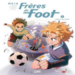 FRERES DE FOOT TOME 3 : CHOISIS TON DESTIN, MX18