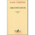 CIRCONSTANCES. CARNETS XI, 1989, Calaferte Louis