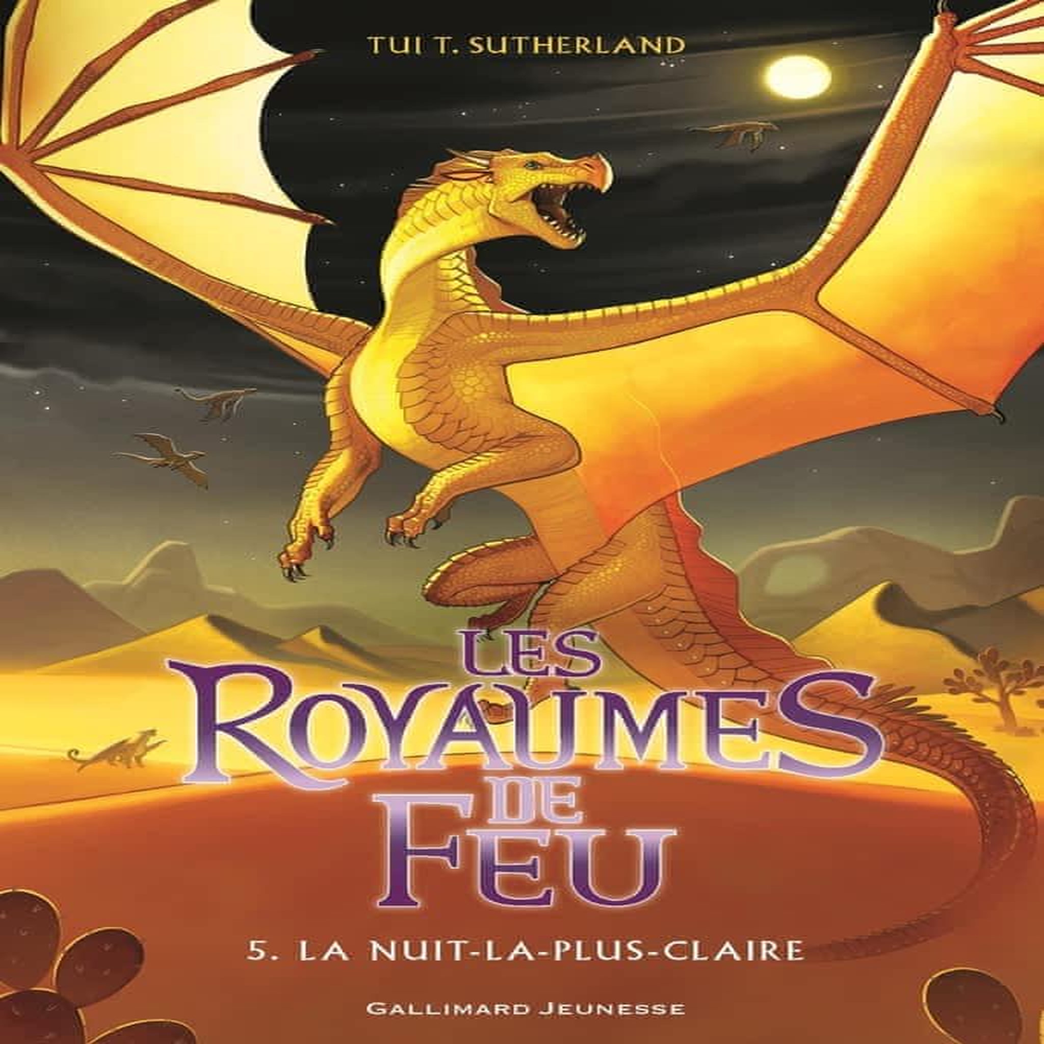 LES ROYAUMES DE FEU TOME 5 : LA NUIT-LA-PLUS-CLAIRE, Sutherland Tui-T