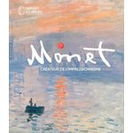 MONET. CREATEUR DE L'IMPRESSIONNISME, Ménestrier Anne