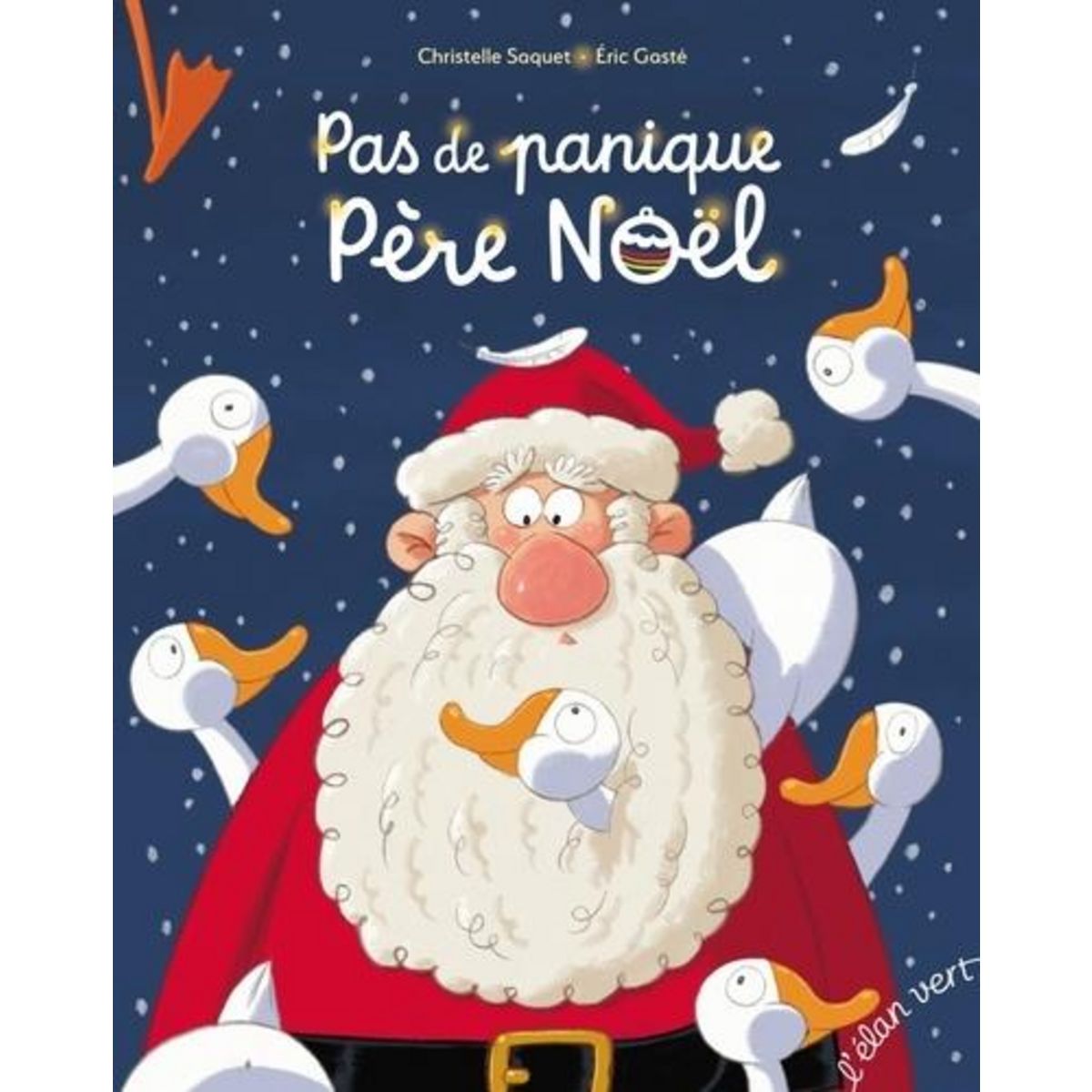 PAS DE PANIQUE PERE NOEL, Saquet Christelle