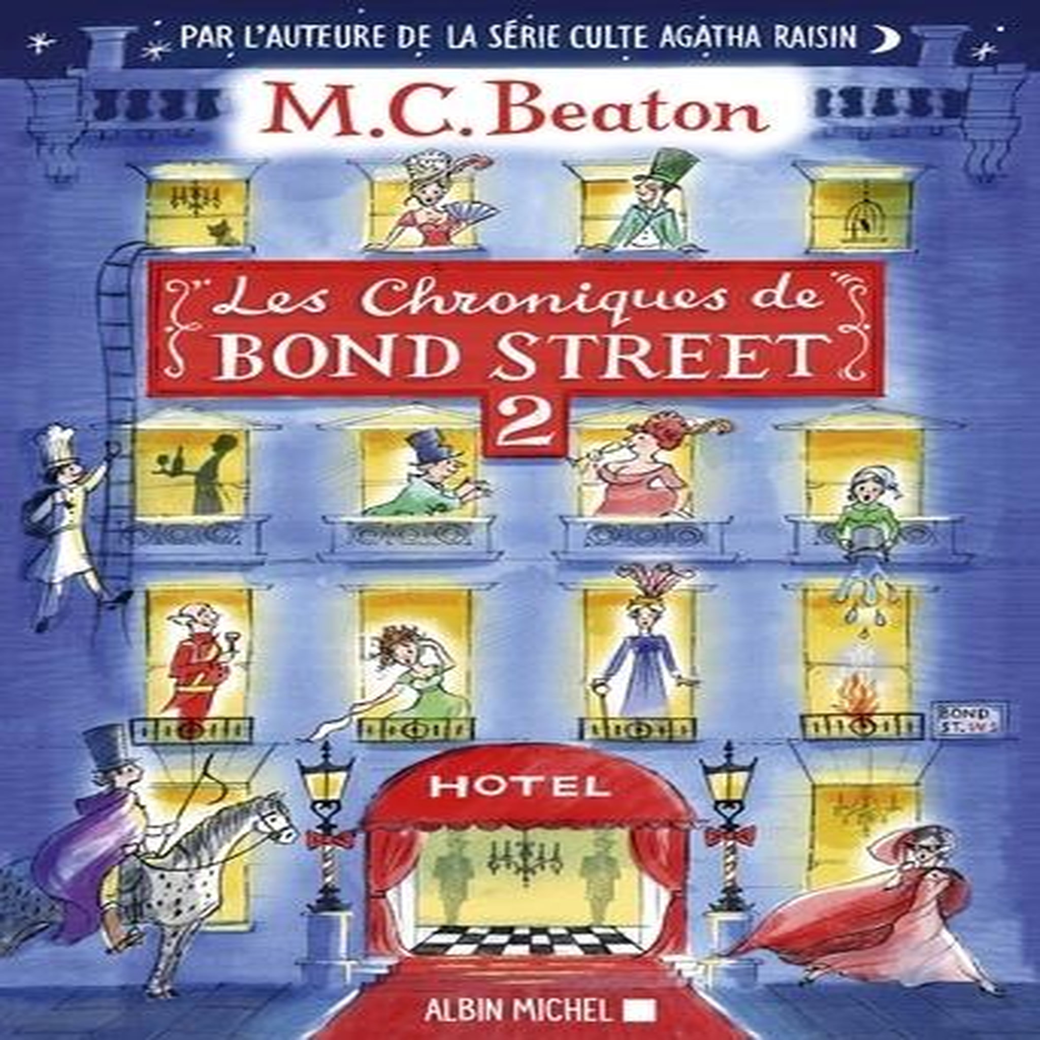 LES CHRONIQUES DE BOND STREET TOME 2 : LA DISGRACE DE MRS BUDLEY ; SIR PHILIP PERD LA TETE, Beaton M-C