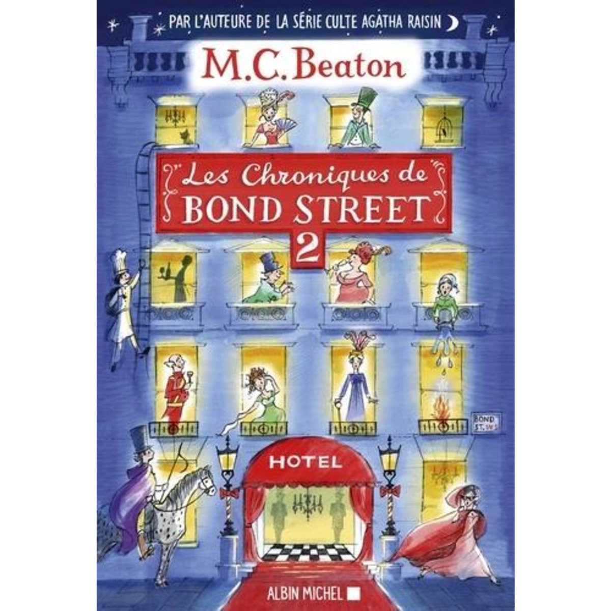 LES CHRONIQUES DE BOND STREET TOME 2 : LA DISGRACE DE MRS BUDLEY ; SIR PHILIP PERD LA TETE, Beaton M-C