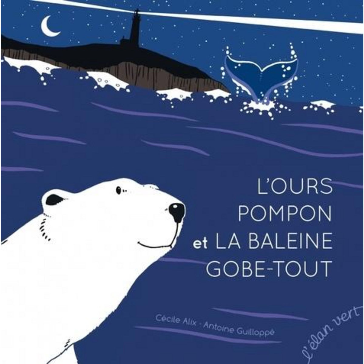L'OURS POMPON ET LA BALEINE GOBE-TOUT, Alix Cécile