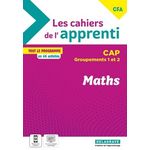 MATHS CAP GROUPEMENTS 1 ET 2 LES CAHIERS DE L'APPRENTI. EDITION 2024, Granjoux Nathalie