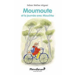 MOUMOUTE ET LA JOURNEE AVEC MOUCHKA, Heller Algazi Inbar