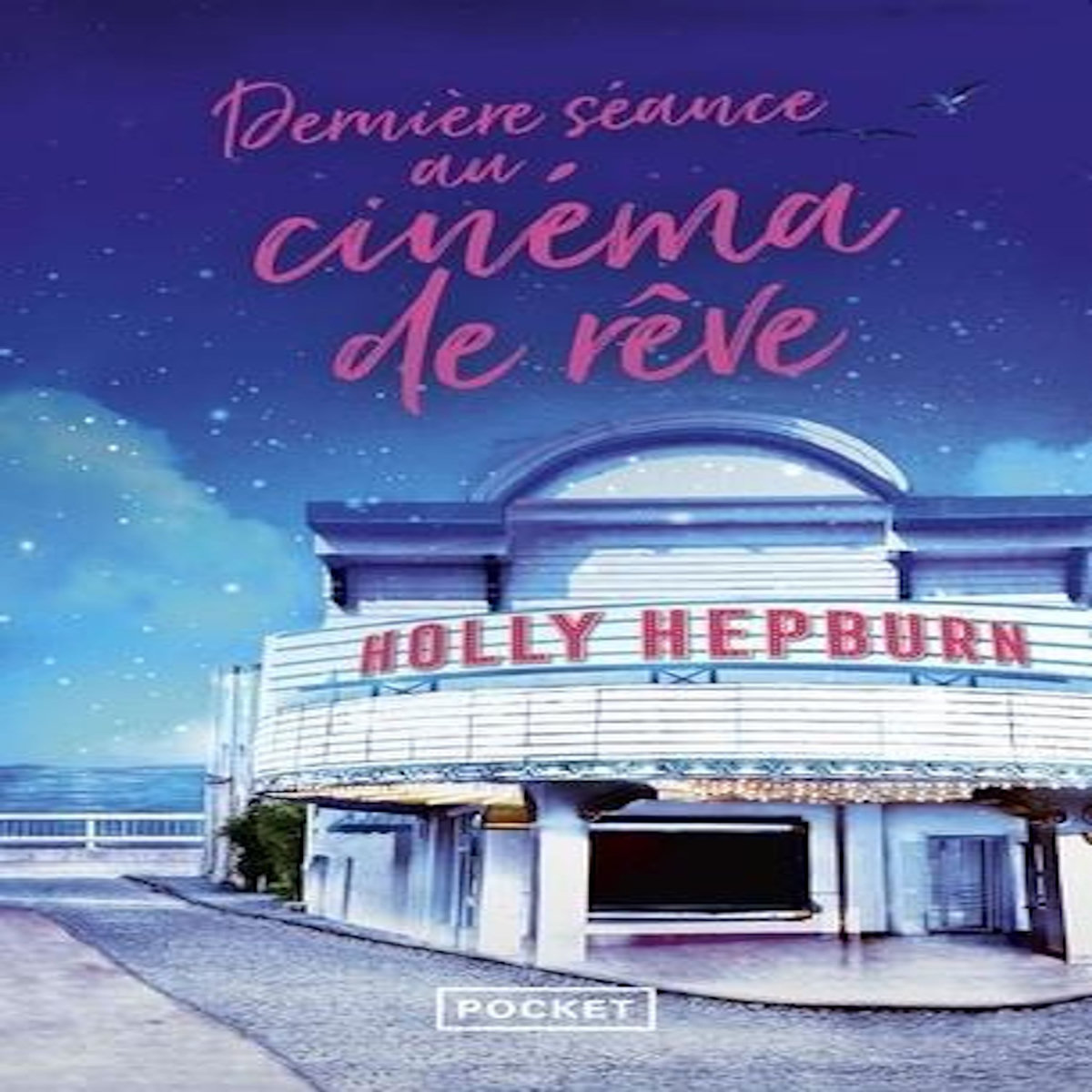 DERNIERE SEANCE AU CINEMA DE REVE, Hepburn Holly