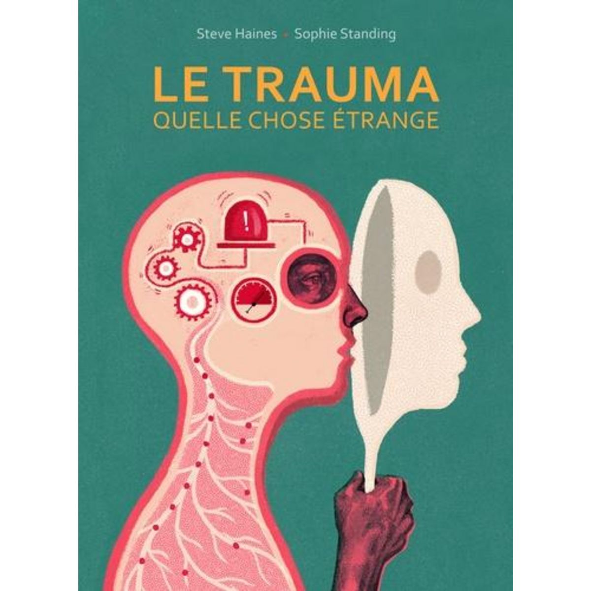 LE TRAUMA, QUELLE CHOSE ETRANGE, Haines Steve