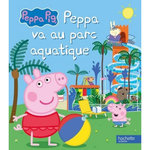 PEPPA PIG : PEPPA VA AU PARC AQUATIQUE, Desfours Aurélie