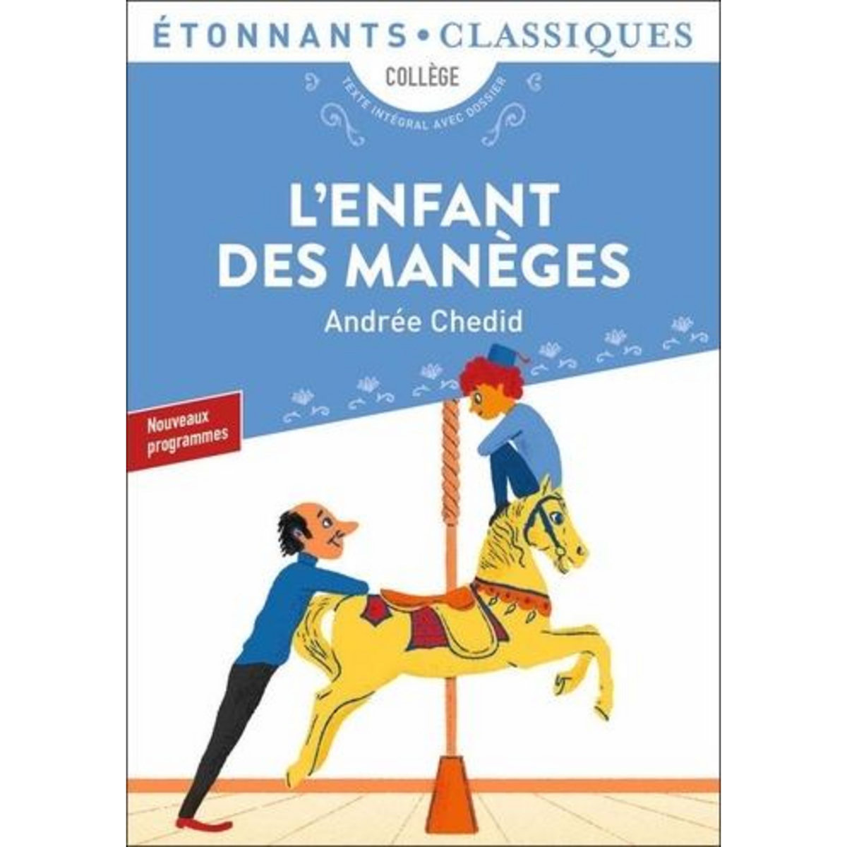 L'ENFANT DES MANEGES ET AUTRES NOUVELLES. 2E EDITION REVUE ET CORRIGEE, Chedid Andrée
