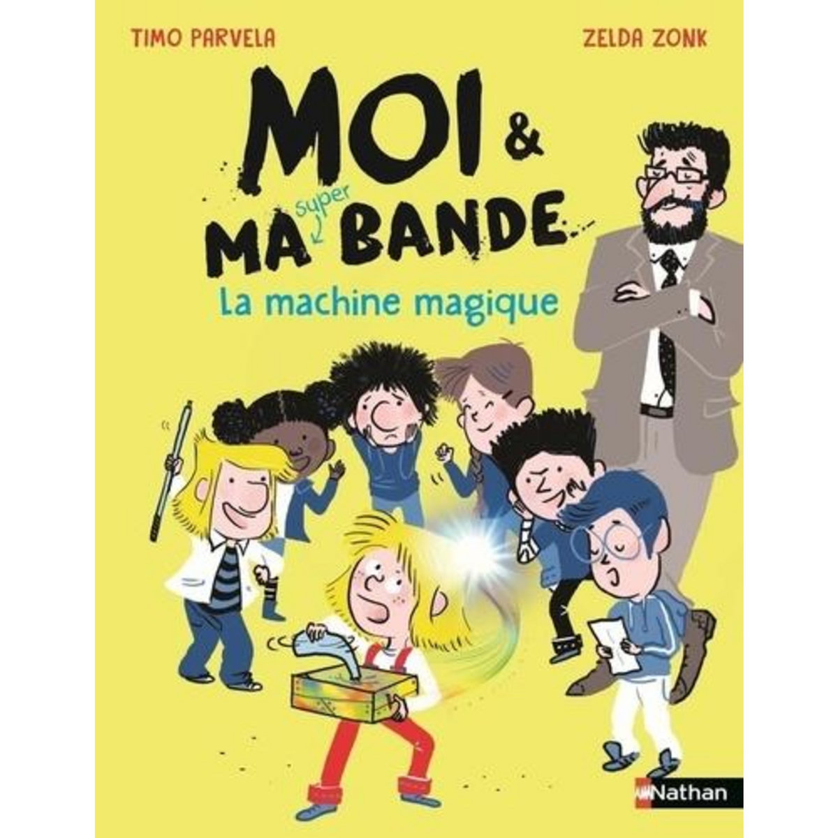 MOI & MA SUPER BANDE : LA MACHINE MAGIQUE, Parvela Timo