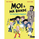 MOI & MA SUPER BANDE : LA MACHINE MAGIQUE, Parvela Timo