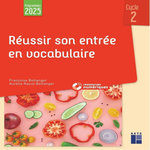 REUSSIR SON ENTREE EN VOCABULAIRE. CYCLE 2, EDITION 2025, Bellanger Françoise