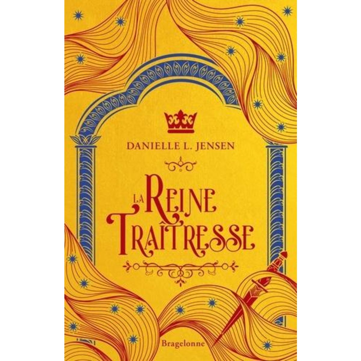 LE PONT DES TEMPETES TOME 2 : LA REINE TRAITRESSE, Jensen Danielle L.