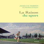 LA RAISON DU SPORT. COURS TOUJOURS !, Marion Jean-Luc