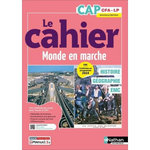 HISTOIRE GEOGRAPHIE EMC CAP CFA-LP LE CAHIER MONDE EN MARCHE. EDITION 2025, Juguet Isabelle
