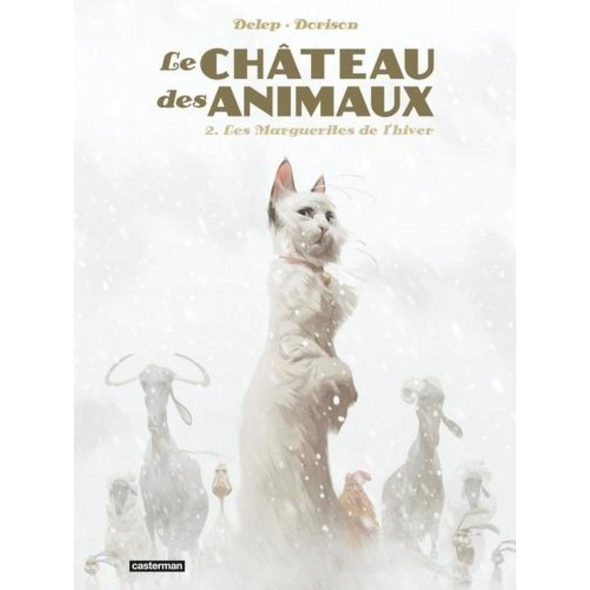 LE CHATEAU DES ANIMAUX TOME 2 : LES MARGUERITES DE L'HIVER, Dorison Xavier