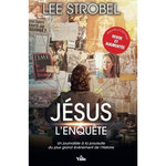 JESUS L'ENQUETE. UN JOURNALISTE D´EXPERIENCE A LA POURSUITE DU PLUS GRAND EVENEMENT DE L´HISTOIRE, 2E EDITION REVUE ET AUGMENTEE, Strobel Lee