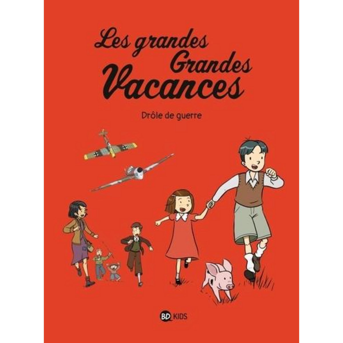 LES GRANDES GRANDES VACANCES TOME 1 : DROLE DE GUERRE, Boulet Gwénaëlle