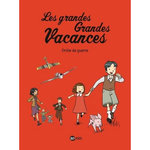 LES GRANDES GRANDES VACANCES TOME 1 : DROLE DE GUERRE, Boulet Gwénaëlle