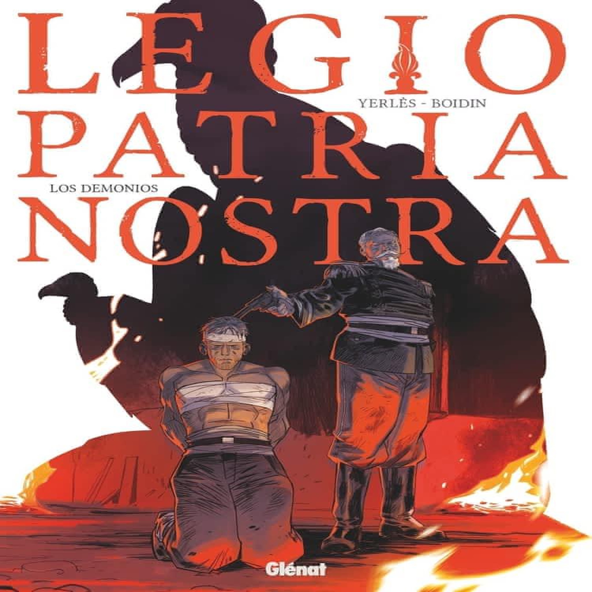 LEGIO PATRIA NOSTRA TOME 4 : LOS DEMONIOS, Yerlès Jean-André