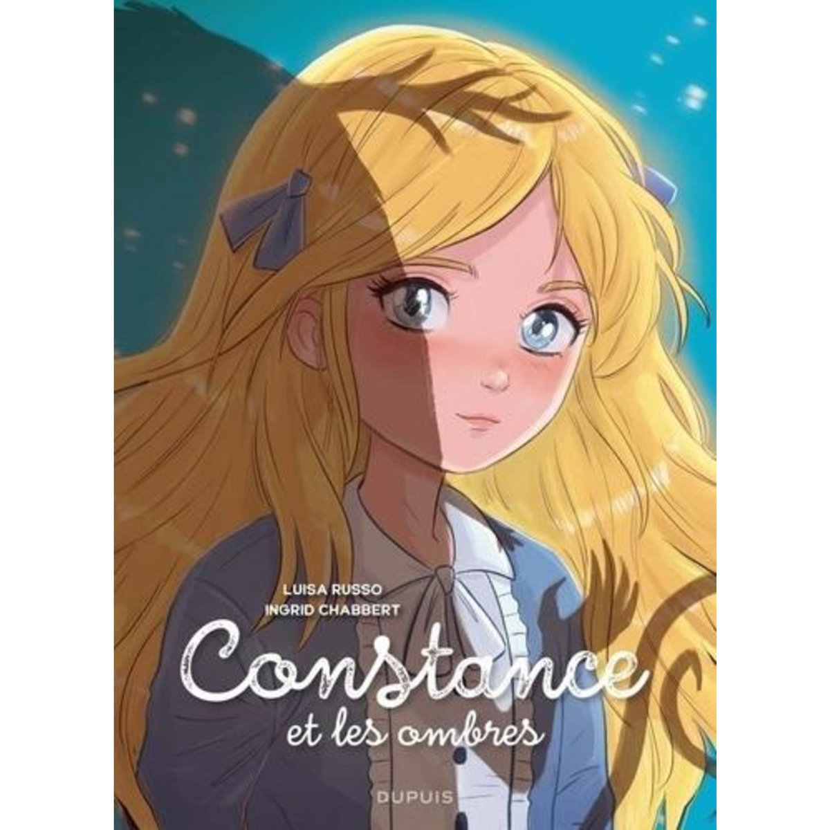 CONSTANCE ET LES OMBRES TOME 1 , Chabbert Ingrid
