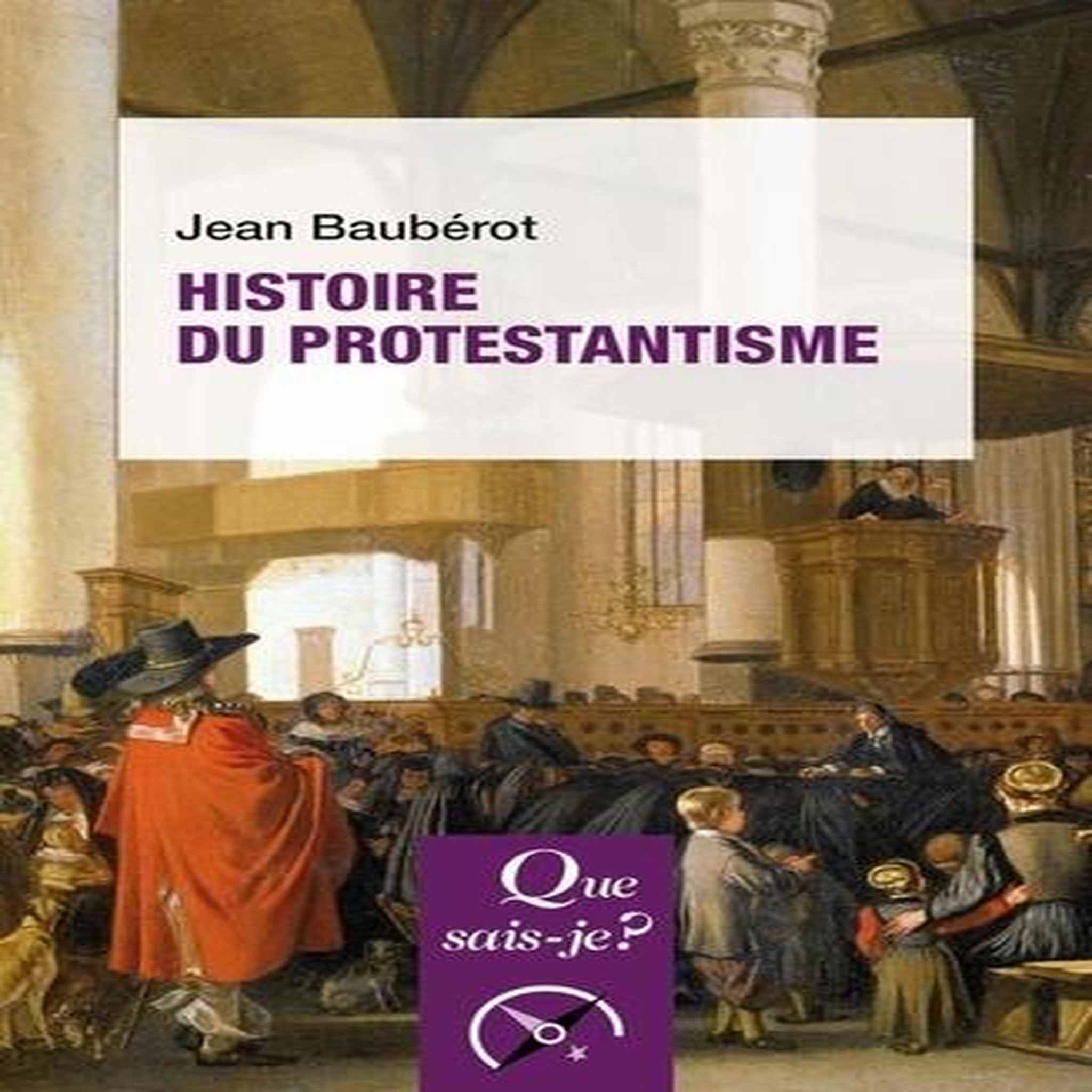 HISTOIRE DU PROTESTANTISME. 11E EDITION, Baubérot Jean