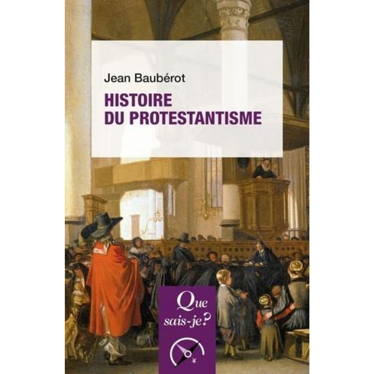 HISTOIRE DU PROTESTANTISME. 11E EDITION, Baubérot Jean