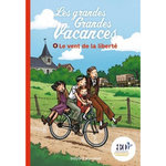 LES GRANDES GRANDES VACANCES TOME 4 : LE VENT DE LA LIBERTE, Leydier Michel