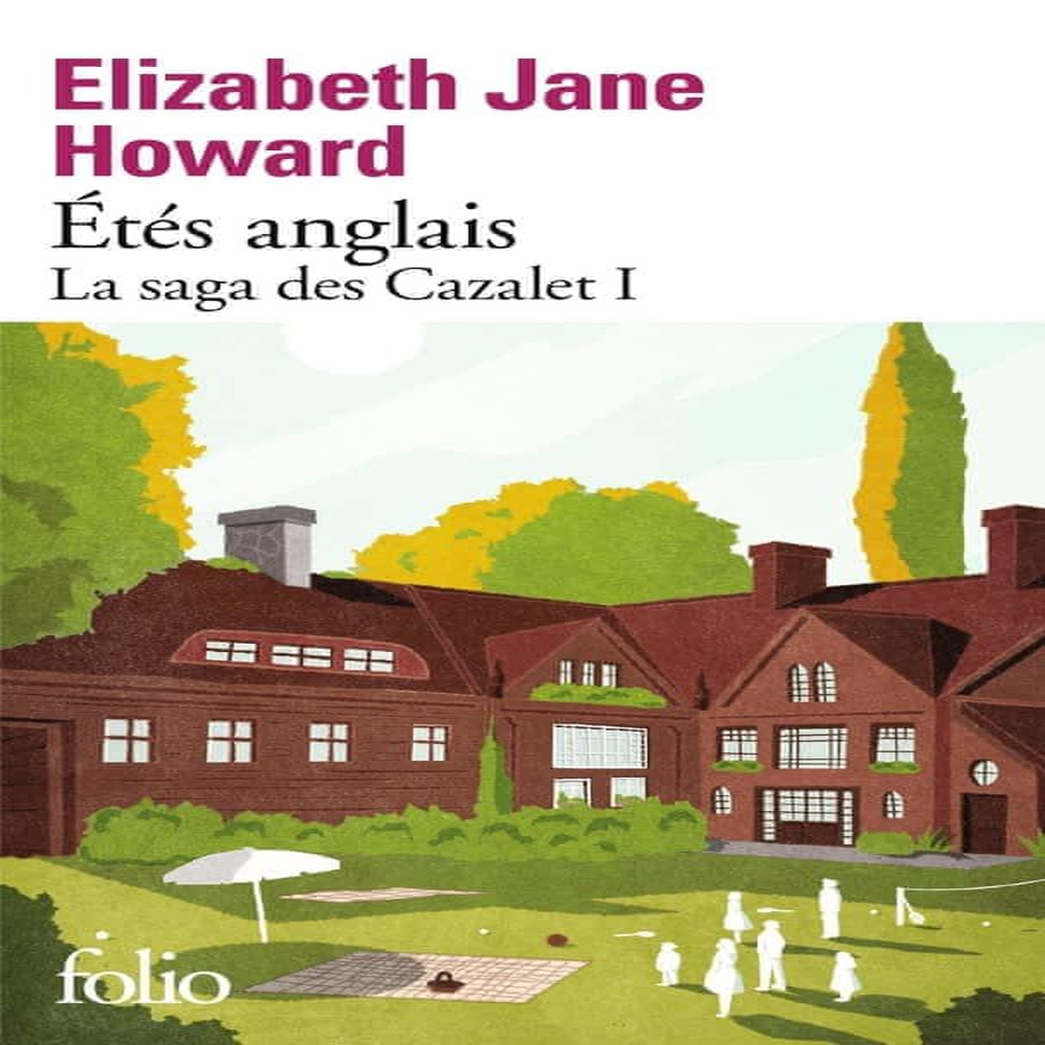 LA SAGA DES CAZALET TOME 1 : ETES ANGLAIS, Howard Elizabeth Jane