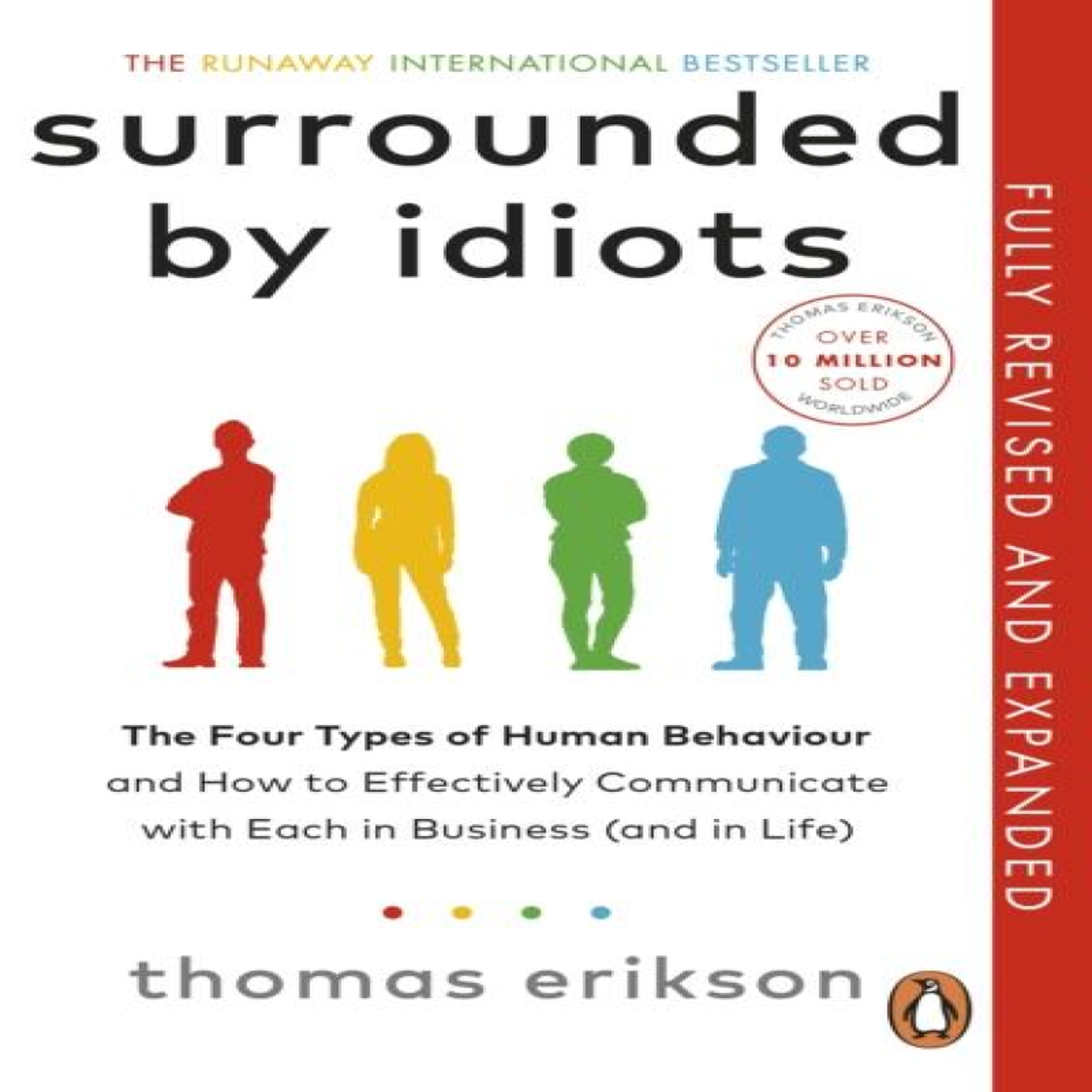 LIVRES Surrounded by Idiots : The Four Types of Human Behaviour and How to Effectively Communicate with Each in Business (and in Life)