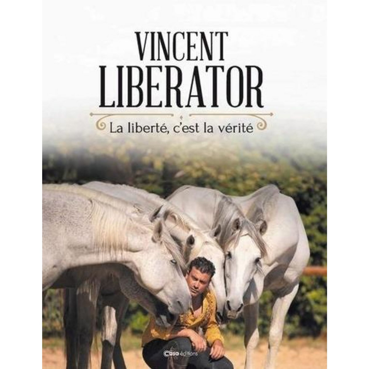 LA LIBERTE, C'EST LA VIE, Liberator Vincent