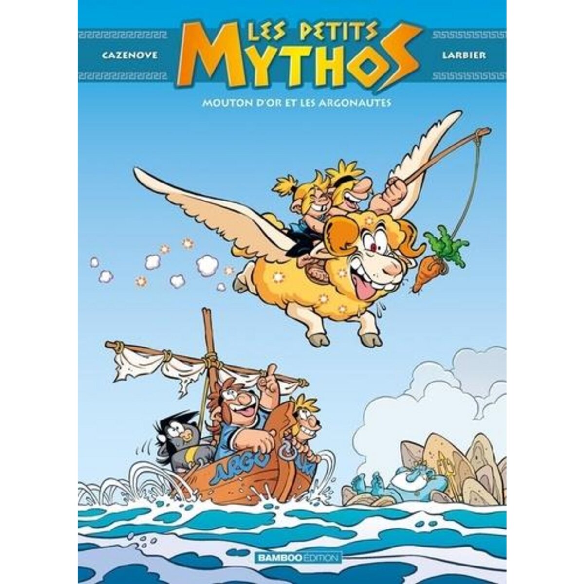  LES PETITS MYTHOS TOME 14 : MOUTON D'OR ET LES ARGONAUTES, Cazenove Christophe