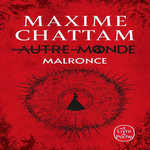 AUTRE-MONDE TOME 2 : MALRONCE, Chattam Maxime