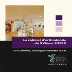 LE CABINET D'ORTHODONTIE DU XXIE SIECLE, Binhas Edmond
