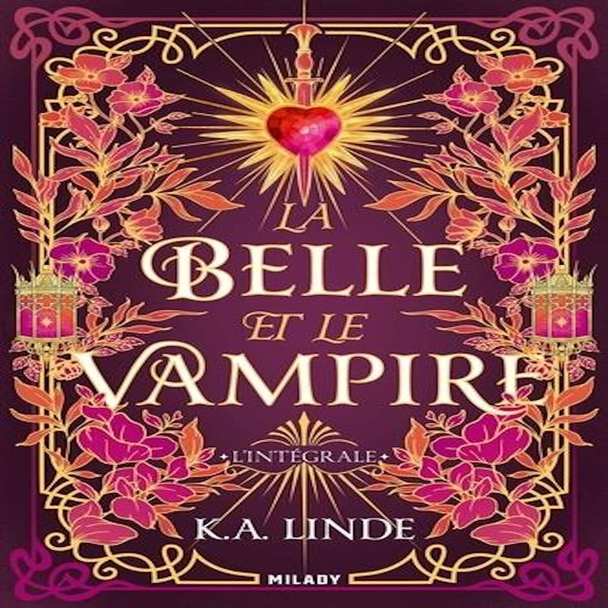 LA BELLE ET LE VAMPIRE. L'INTEGRALE, Linde K.A.